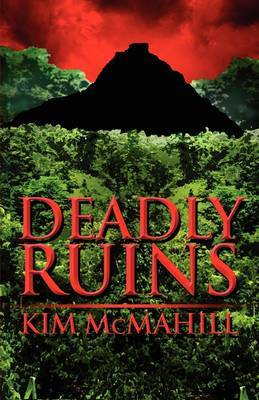 Deadly Ruins by Kim McMahill image