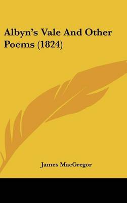 Albyn's Vale And Other Poems (1824) by James MacGregor image