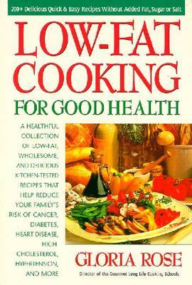 Low-fat Cooking for Good Health by Gloria Rose image