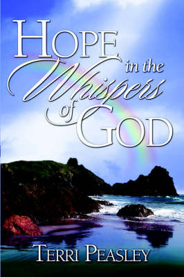 Hope in the Whispers of God on Paperback by Terri, S. Peasley