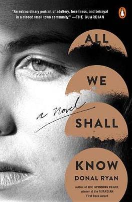 All We Shall Know by Donal Ryan image