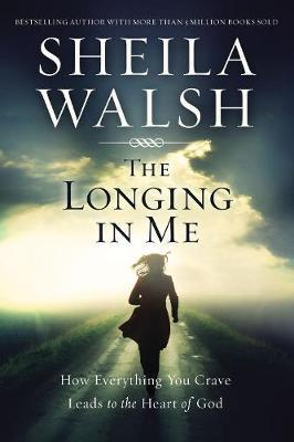 The Longing in Me by Sheila Walsh image
