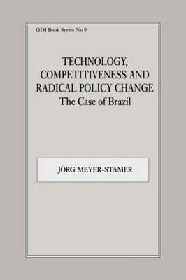 Technology, Competitiveness and Radical Policy Change by Jorg Meyer-Stamer image