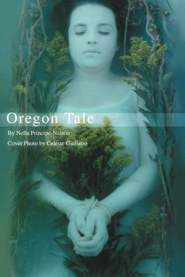 Oregon Tale by Nella PrincipeNelson