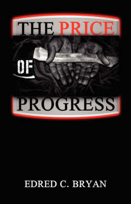 The Price of Progress by Edred C. Bryan image