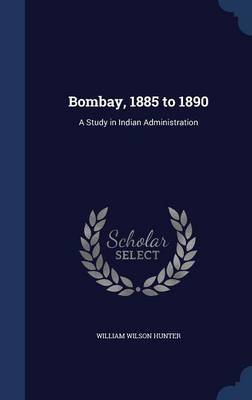Bombay, 1885 to 1890 by William Wilson Hunter image
