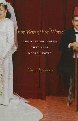 For Better, For Worse by Hanan Kholoussy