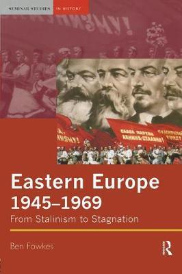 Eastern Europe 1945-1969 by Ben Fowkes image