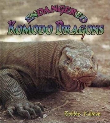 Endangered Komodo Dragons by Bobbie Kalman image