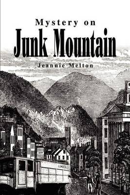 Mystery on Junk Mountain by Jeannie Melton image