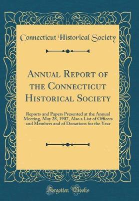 Annual Report of the Connecticut Historical Society by Connecticut Historical Society image