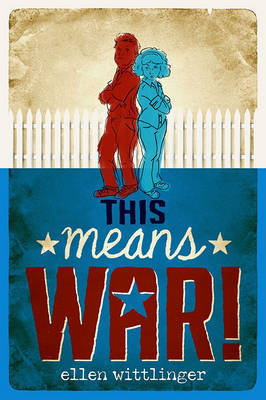 This Means War! by Ellen Wittlinger image