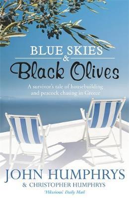 Blue Skies & Black Olives by John Humphrys image