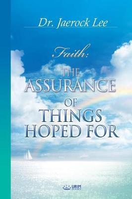 The Assurance of Things Hoped for by Jaerock Lee image