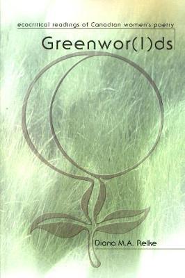 Greenwor(l)ds by Diana M. A Relke image