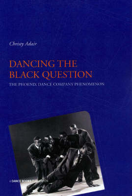 Dancing the Black Question by Christy Adair image