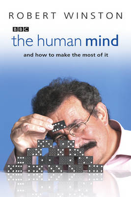 The Human Mind: And How to Make the Most of it by Robert Winston image