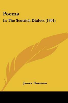 Poems: In The Scottish Dialect (1801) on Paperback by James Thomson