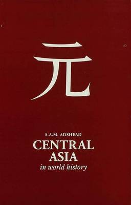 Central Asia in World History by S. A.M. Adshead image