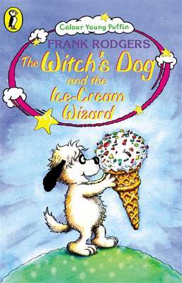 The Witch's Dog and the Ice-cream Wizard by Frank Rodgers image