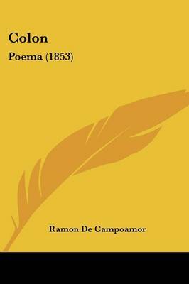 Colon: Poema (1853) by Ramon de Campoamor image