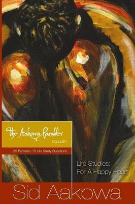 The Aakowa Parables Vol. I - Life Studies by Sid Aakowa image