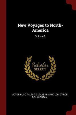New Voyages to North-America; Volume 2 by Victor Hugo Paltsits image