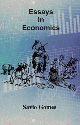 Essays in Economics by Savio Gomes image