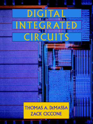 Digital Integrated Circuits by Thomas A. DeMassa image