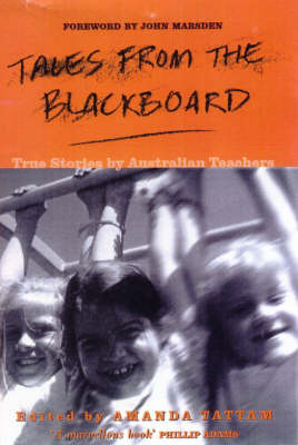 Tales from the Blackboard: True Stories by Australian Teachers image