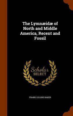 The Lymnaeidae of North and Middle America, Recent and Fossil image