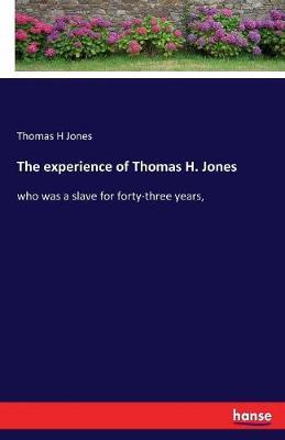 The Experience of Thomas H. Jones by Thomas Jones image