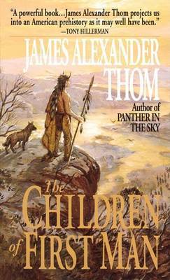 The Children of First Man by James Alexander Thom image