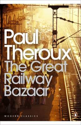 The Great Railway Bazaar: By Train Through Asia by Paul Theroux image