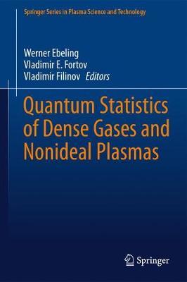 Quantum Statistics of Dense Gases and Nonideal Plasmas on Hardback by Werner Ebeling