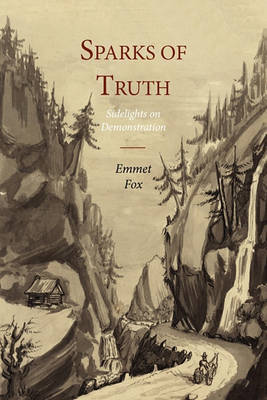 Sparks of Truth; Sidelights on Demonstration by Emmet Fox image
