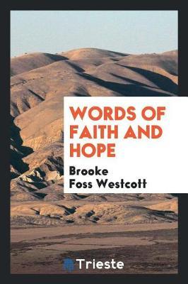 Words of Faith and Hope by Brooke Foss Westcott image
