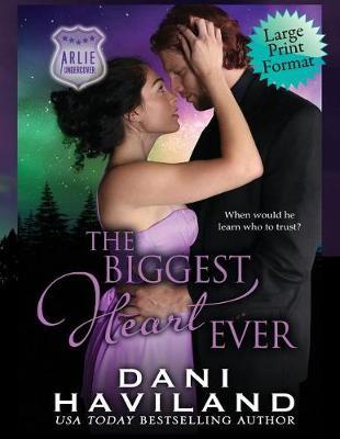 The Biggest Heart Ever by Dani Haviland image