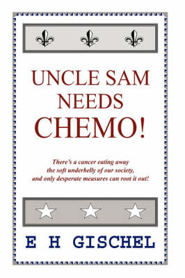 Uncle Sam Needs Chemo! by E H, Gischel image