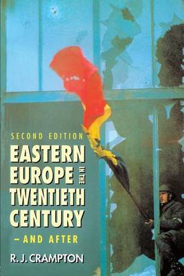 Eastern Europe in the Twentieth Century - And After by R.J. Crampton image