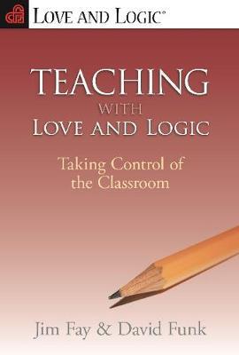 Teaching with Love and Logic by Jim Fay image