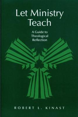 Let Ministry Teach by Robert L. Kinast image