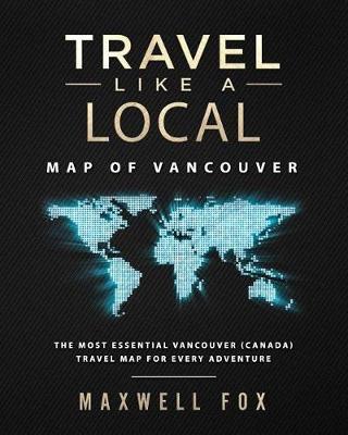 Travel Like a Local - Map of Vancouver by Maxwell Fox image