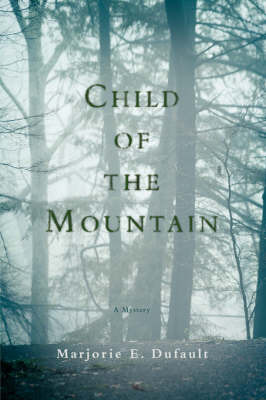 Child of the Mountain by Marjorie E. Dufault image