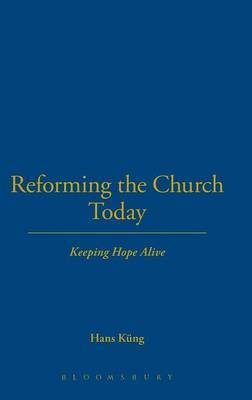 Reforming the Church Today by Hans Kung image