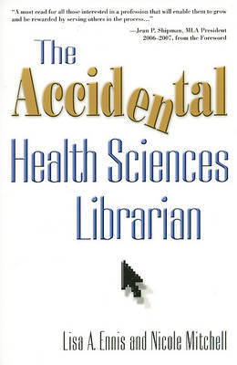 The Accidental Health Sciences Librarian by Lisa A Ennis image