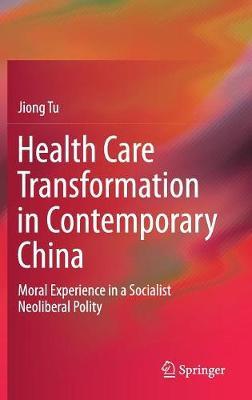 Health Care Transformation in Contemporary China by Jiong Tu image