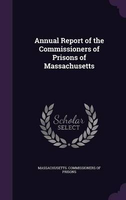 Annual Report of the Commissioners of Prisons of Massachusetts image