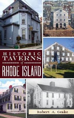 Historic Taverns of Rhode Island by Robert A Geake image