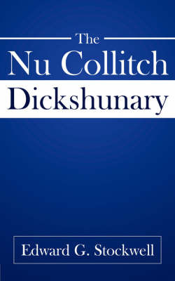 The NU Collitch Dickshunary by Edward G. Stockwell image